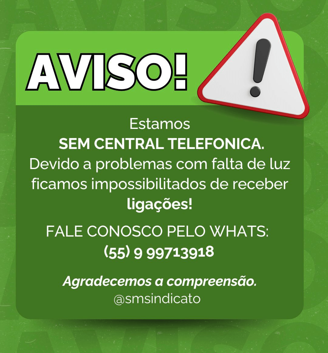 ATENÇÃO NÃO ESTAMOS RECEBENDO LIGAÇÕES